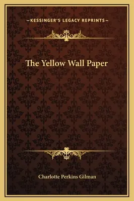 Die gelbe Tapete - The Yellow Wall Paper