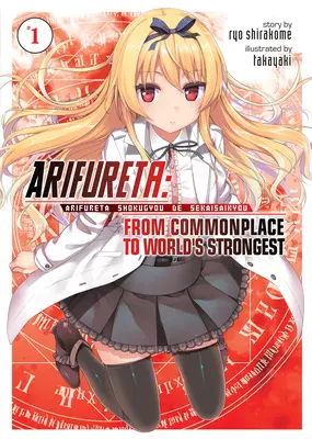 Arifureta: Vom Gewöhnlichen zum Stärksten der Welt (Light Novel) Vol. 1 - Arifureta: From Commonplace to World's Strongest (Light Novel) Vol. 1