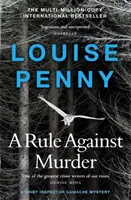 Regel gegen Mord - (Ein Oberinspektor Gamache-Krimi Buch 4) - Rule Against Murder - (A Chief Inspector Gamache Mystery Book 4)