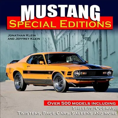 Mustang Sondereditionen: Über 500 Modelle, darunter Shelbys, Cobras, Twisters, Pace Cars, Saleens und mehr - Mustang Special Editions: Over 500 Models Including Shelbys, Cobras, Twisters, Pace Cars, Saleens and More