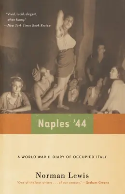 Neapel '44: Ein Tagebuch aus dem Zweiten Weltkrieg im besetzten Italien - Naples '44: A World War II Diary of Occupied Italy