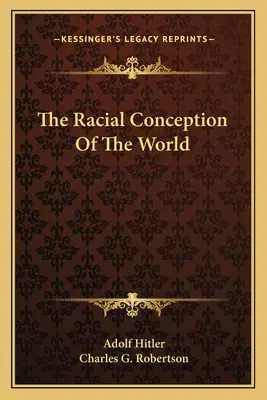 Die rassische Auffassung der Welt - The Racial Conception of the World