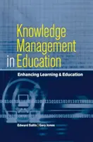 Wissensmanagement im Bildungswesen: Verbessern von Lernen und Bildung - Knowledge Management in Education: Enhancing Learning & Education
