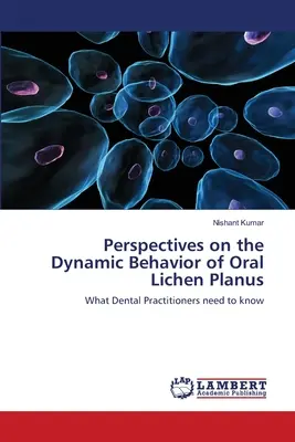 Perspektiven zum dynamischen Verhalten des oralen Lichen planus - Perspectives on the Dynamic Behavior of Oral Lichen Planus