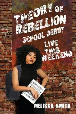 Theorie der Rebellion: Schule Dbut - Theory of Rebellion: School Dbut