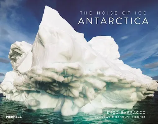 Der Lärm des Eises: Die Antarktis - The Noise of Ice: Antarctica