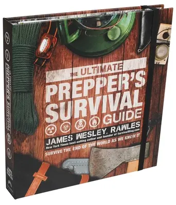 Das ultimative Überlebenshandbuch für Vorbereiter - The Ultimate Prepper's Survival Guide
