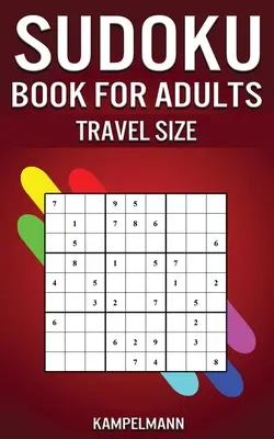 Sudoku-Buch für Erwachsene im Reiseformat: 200 leichte bis schwere Sudoku-Rätsel für Erwachsene mit Lösungen - 5 x 8“ kleine Ausgabe für unterwegs“ - Sudoku Book for Adults Travel Size: 200 Easy to Hard Sudoku Puzzles for Adults with Solutions - 5 x 8
