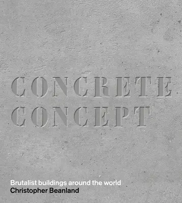 Konkretes Konzept: Brutalistische Bauten auf der ganzen Welt - Concrete Concept: Brutalist Buildings Around the World