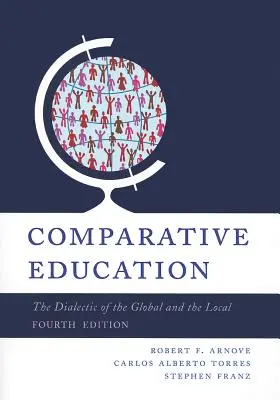 Vergleichende Bildung: Die Dialektik des Globalen und Lokalen - Comparative Education: The Dialectic of the Global and Local