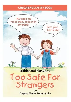Bobby und Mandee's Zu sicher für Fremde: Das Sicherheitsbuch für Kinder - Bobby and Mandee's Too Safe for Strangers: Children's Safety Book