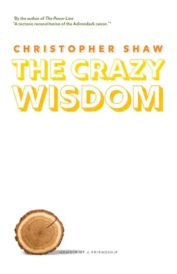 Die verrückte Weisheit: Memoiren einer Freundschaft - The Crazy Wisdom: Memoir of a Friendship