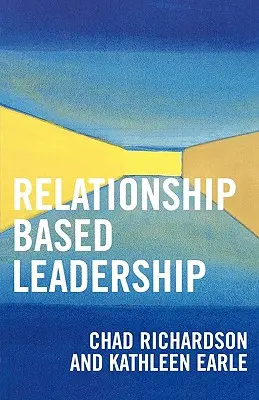 Beziehungsorientierte Führung - Relationship Based Leadership