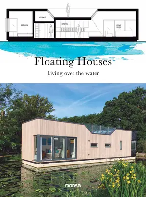 Schwimmende Häuser: Wohnen über dem Wasser - Floating Houses: Living Over the Water