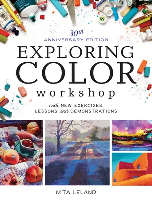 Exploring Color Workshop, 30. Jubiläumsausgabe: Mit neuen Übungen, Lektionen und Demonstrationen - Exploring Color Workshop, 30th Anniversary Edition: With New Exercises, Lessons and Demonstrations