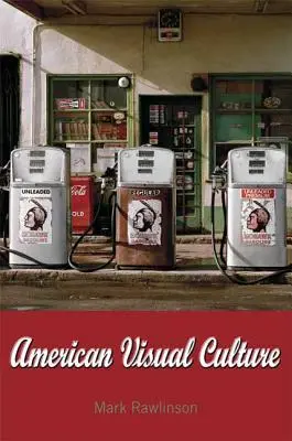 Amerikanische visuelle Kultur - American Visual Culture