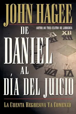 de Daniel Al Da del Juicio = Von Daniel bis zum Jüngsten Tag - de Daniel Al Da del Juicio = From Daniel to Doomsday