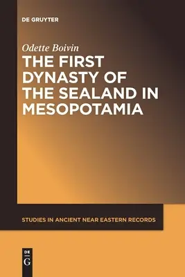 Die erste Dynastie des Sealandes in Mesopotamien - The First Dynasty of the Sealand in Mesopotamia