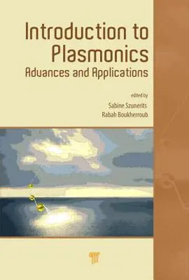 Einführung in die Plasmonik: Fortschritte und Anwendungen - Introduction to Plasmonics: Advances and Applications