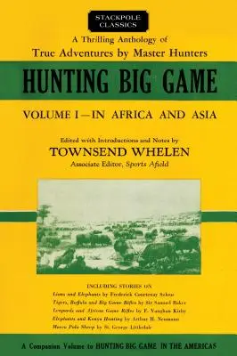 Jagd auf Großwild: In Afrika und Asien, Band 1 - Hunting Big Game: In Africa and Asia, Volume 1