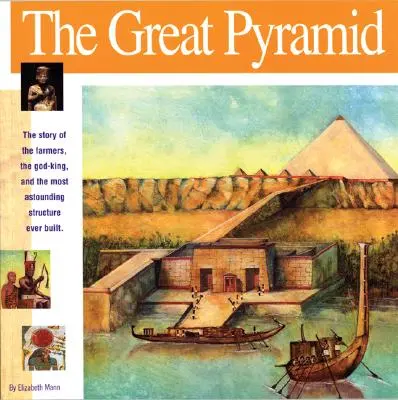 Die große Pyramide: Die Geschichte der Bauern, des Gottkönigs und des erstaunlichsten Bauwerks aller Zeiten - The Great Pyramid: The Story of the Farmers, the God-King and the Most Astonding Structure Ever Built