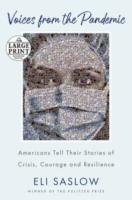 Stimmen aus der Pandemie: Amerikaner erzählen ihre Geschichten von Krise, Mut und Widerstandskraft - Voices from the Pandemic: Americans Tell Their Stories of Crisis, Courage and Resilience