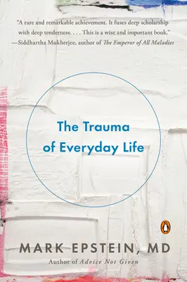 Das Trauma des alltäglichen Lebens - The Trauma of Everyday Life