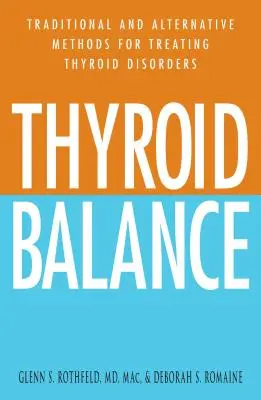 Schilddrüsengleichgewicht: Traditionelle und alternative Methoden zur Behandlung von Schilddrüsenerkrankungen - Thyroid Balance: Traditional and Alternative Methods for Treating Thyroid Disorders