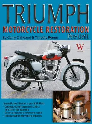 Restaurierung von Triumph Motorrädern: Pre-Unit - Triumph Motorcycle Restoration: Pre-Unit