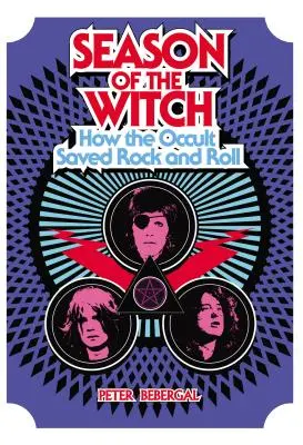 Saison der Hexe: Wie der Okkultismus den Rock 'n' Roll rettete - Season of the Witch: How the Occult Saved Rock and Roll