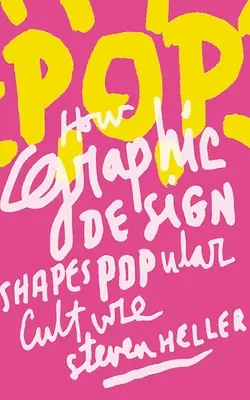 Pop: Wie Grafikdesign die Populärkultur prägt - Pop: How Graphic Design Shapes Popular Culture