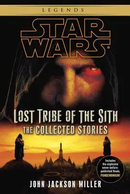 Der verlorene Stamm der Sith: Star Wars-Legenden: Die gesammelten Geschichten - Lost Tribe of the Sith: Star Wars Legends: The Collected Stories