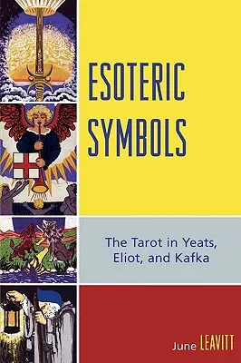 Esoterische Symbole: Das Tarot bei Yeats, Eliot und Kafka - Esoteric Symbols: The Tarot in Yeats, Eliot, and Kafka