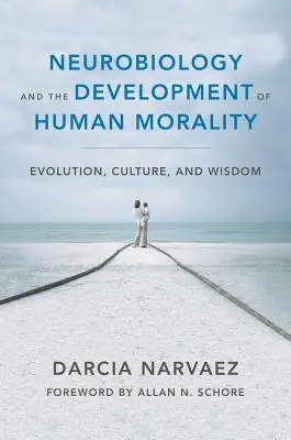 Neurobiologie und die Entwicklung der menschlichen Moral: Evolution, Kultur und Weisheit - Neurobiology and the Development of Human Morality: Evolution, Culture, and Wisdom