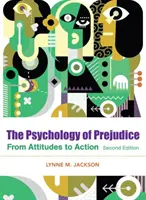 Die Psychologie der Vorurteile: Von Einstellungen zu sozialem Handeln - The Psychology of Prejudice: From Attitudes to Social Action