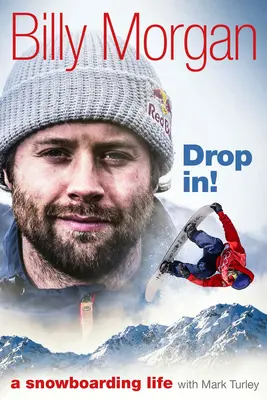 Drop In! Ein Leben als Snowboarder - Drop In!: A Snowboarding Life