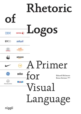 Die Rhetorik der Logos: Eine Fibel für visuelle Sprache - Rhetoric of Logos: A Primer for Visual Language