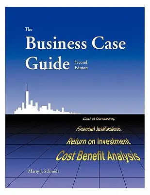 Der Business Case Leitfaden - The Business Case Guide
