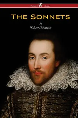 Die Sonette von William Shakespeare (Wisehouse Classics Edition) - The Sonnets of William Shakespeare (Wisehouse Classics Edition)