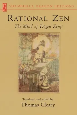 Rationales Zen: Der Geist von Dogen Zenji - Rational Zen: The Mind of Dogen Zenji