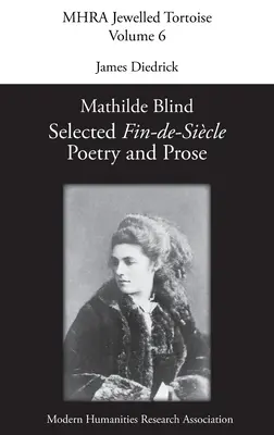 Mathilde Blind: Ausgewählte Lyrik und Prosa von Fin-de-Sicle - Mathilde Blind: Selected Fin-de-Sicle Poetry and Prose