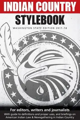 Indian Country Stylebook: Washington State Ausgabe 2017-18 - Indian Country Stylebook: Washington State Edition 2017-18