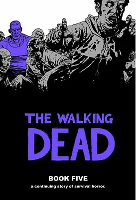 Die wandelnden Toten Buch 5 - The Walking Dead Book 5