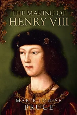 Die Entstehung von Heinrich VIII. - The Making of Henry VIII