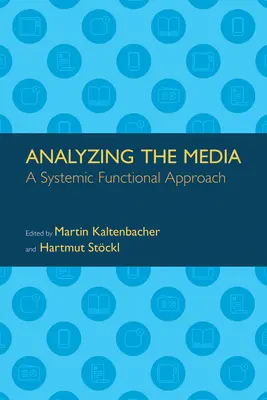Analyse der Medien: Ein systemisch-funktionaler Ansatz - Analyzing the Media: A Systemic Functional Approach