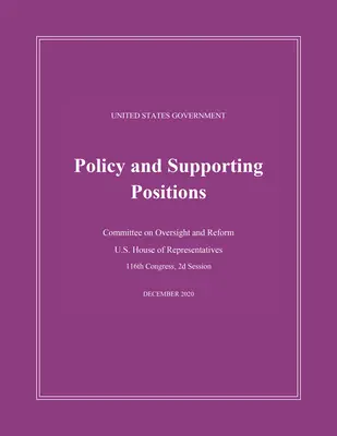 Die Politik der Regierung der Vereinigten Staaten von Amerika und unterstützende Positionen (Plum Book) 2020 - United States Government Policy and Supporting Positions (Plum Book) 2020