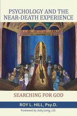 Psychologie und die Nahtoderfahrung: Auf der Suche nach Gott - Psychology and the Near-Death Experience: Searching for God