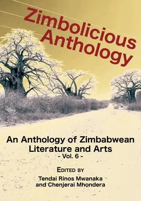 Zimbolicious Anthology Vol 6: Eine Anthologie der Literatur und Kunst Simbabwes - Zimbolicious Anthology Vol 6: An Anthology of Zimbabwean Literature and Arts