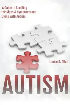 Autismus: Ich glaube, ich könnte Autist sein: Ein Leitfaden zum Erkennen von Anzeichen und Symptomen und zum Leben mit Autismus 2. - Autism: I Think I Might be Autistic: A Guide to Spotting the Signs and Symptoms and Living with Autism 2nd Edition