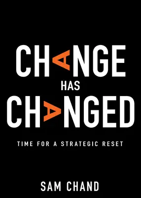 Der Wandel hat sich verändert: Zeit für einen strategischen Neustart - Change Has Changed: Time for a Strategic Reset